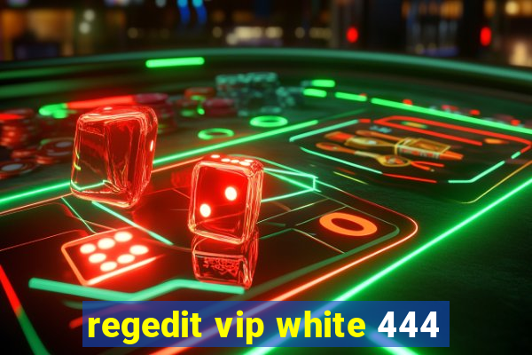 regedit vip white 444